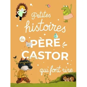 Petites histoires du Père Castor qui font rire pas cher