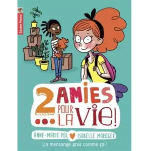 Flammarion Jeunesse Pere Castor 2 amies pour la vie !. Vol. 1. Un mensonge gros comme ça ! Anne-Marie Pol pas cher