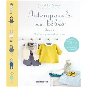 Comparateur de prix : FLAMMARION Intemporels Pour Bébés - Modèles Et Patrons De 0 À 3 Ans : Tome 2