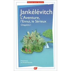 ISBN L'aventure, L'ennui, Le Sérieux - Chapitre Premier - Prépas Scientifiques pas cher