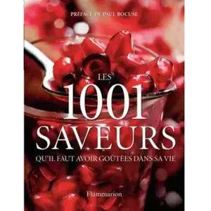 ISBN FLAMMARION Les 1 001 saveurs qu'il faut avoir goûtées dans sa vie pas cher