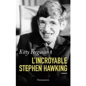 ISBN Flammarion L'incroyable Stephen Hawking : biographie Kitty Ferguson pas cher