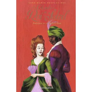 FLAMMARION Les Colombes Du Roi-Soleil Tome 10 - Adelaïde Et Le Prince Noir pas cher