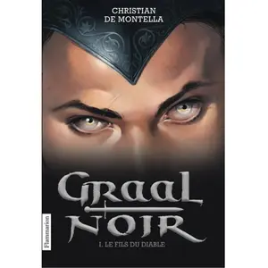 Flammarion Jeunesse Pere Castor Graal Noir Tome I : Le fils du diable - Christian De Montella pas cher