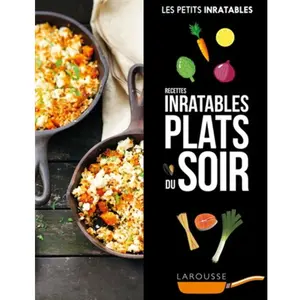 Larousse Recettes inratables plats du soir