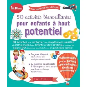 Comparateur de prix : Larousse 50 activités bienveillantes pour enfants à haut potentiel Séverine GUY (Auteur)