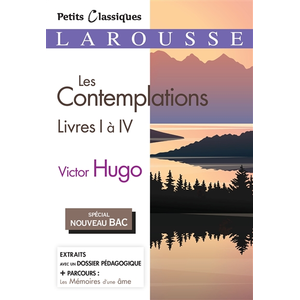 Comparateur de prix : Larousse Les contemplations : livres I à IV : spécial nouveau bac Victor Hugo
