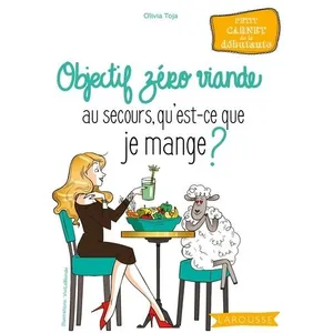 ISBN Objectif zéro viande au secours, qu'est-ce que je mange ? pas cher