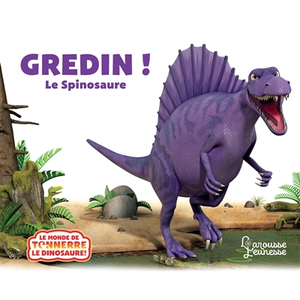 Larousse Gredin, le Spinosaure pas cher