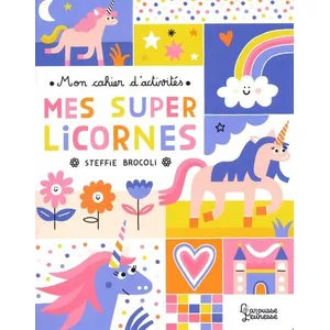 Larousse Mon cahier d'activités - Mes super licornes pas cher