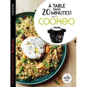 Dessain Et Tolra À table dans 20 minutes avec Cookeo