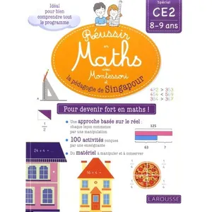 Comparateur de prix : Larousse Mathématiques CE2 Réussir en maths avec Montessori et la pédagogie de Singapour