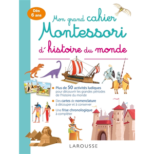 ISBN Larousse Mon grand cahier Montessori d'histoire du monde Aurore Meyer (Auteur) pas cher