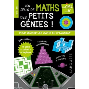 Comparateur de prix : Larousse Les jeux de maths des petits génies ! : du CM2 à la 6e, 10-11 ans