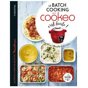 Dessain et Tolra Le batch cooking au cookeo, c'est facile !