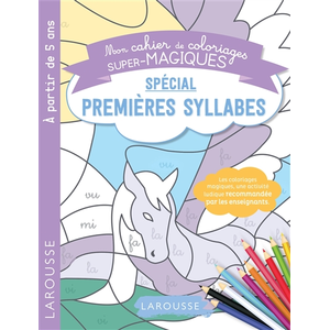 Comparateur de prix : Larousse Mon cahier de coloriages super-magiques : spécial premières syllabes