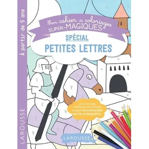 Larousse Mon cahier de coloriages super-magiques - spécial petites lettres