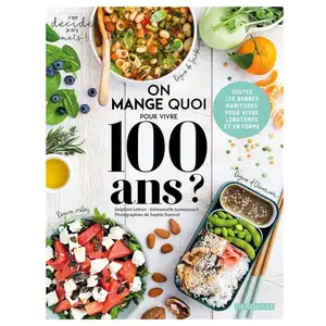 Comparateur de prix : LAROUSSE On mange quoi pour vivre 100 ans ?