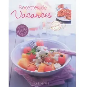 Larousse Recettes des vacances - Corinne Jausserand, Caroline Faccioli pas cher