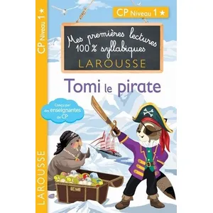 Larousse Mes Premières Lectures 100% Syllabiques - Tomi Le Pirate - Cp Niveau 1