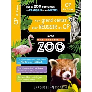 Comparateur de prix : Larousse Mon grand cahier pour réussir en CP avec Une saison au zoo : CP, 6-7 ans