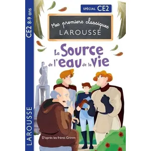 ISBN Mes premiers classiques Larousse : la source de l'eau de la vie - CE2 pas cher