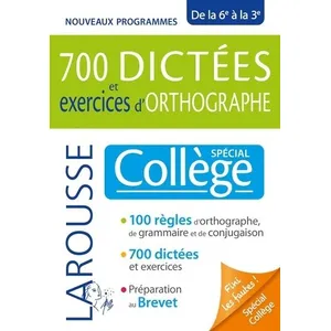 Comparateur de prix : Larousse 700 Dictées Et Exercices D'orthographe - Spécial Collège De La 6e À La 3e