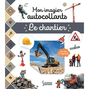 Larousse Mon imagier autocollants - Le chantier broché pas cher