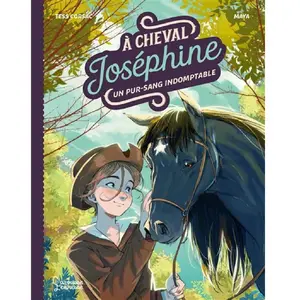 Larousse A cheval, Joséphine. Vol. 2. Un pur-sang indomptable Tess Corsac