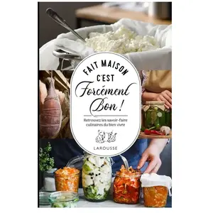 Larousse Forcément bon c'est fait maison ! relié pas cher