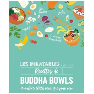 ISBN Larousse Les inratables : Recettes de buddha bowls pas cher