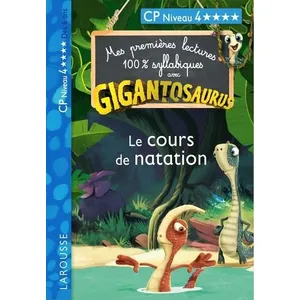 Comparateur de prix : Larousse GIGANTOSAURUS 1ères lectures le cours de natation Aurélia Onyszko-Leclaire (Auteur)