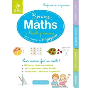 Larousse Maths de Singapour - La méthode explicite spécial primaire (Broché)