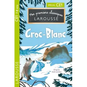 ISBN Mes premiers classiques Larousse : Croc-Blanc - CE1 pas cher