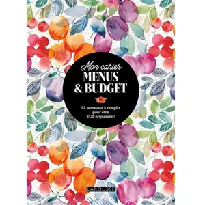 Larousse Mon cahier menus et budget - 52 semaines à remplir pour être TOP organisée