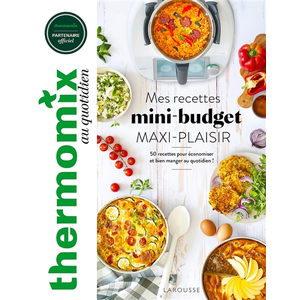 Larousse Thermomix : Mes recettes mini-budget, maxi plaisir ! pas cher