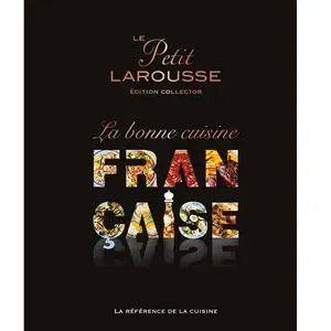 Petit Larousse de la Cuisine Française