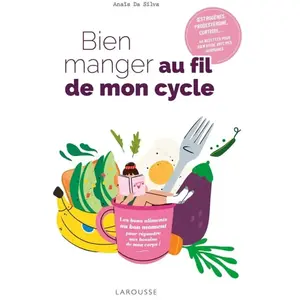 Larousse Bien manger au fil de mon cycle