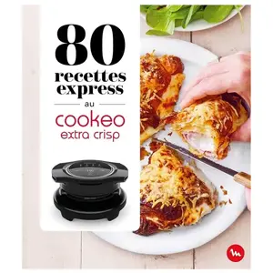 Dessain Et Tolra 80 recettes express au Cookeo Extra Crisp broché pas cher