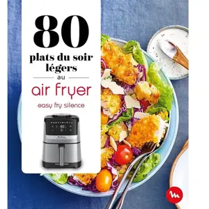 80 plats du soir légers au Air Fryer - Easy Fry Silence Collectif pas cher