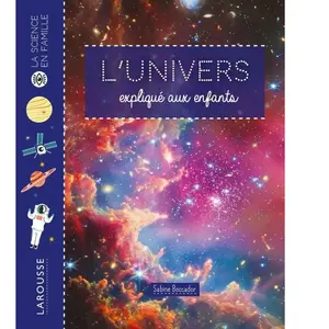 Larousse L'univers expliqué aux enfants pas cher