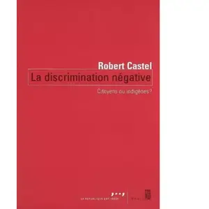 ISBN Seuil La Discrimination Négative - Citoyens Ou Indigènes ? pas cher