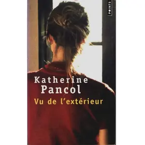 ***Livres*** Vu de l'extérieur Katherine Pancol pas cher