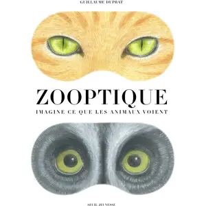 Seuil Jeunesse Zooptique - imagine ce que les animaux voient
