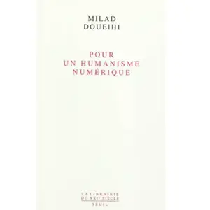 ISBN Seuil Pour Un Humanisme Numérique pas cher