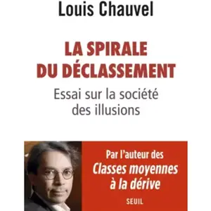 ISBN Seuil La Spirale Du Déclassement - Essai Sur La Société Des Illusions pas cher