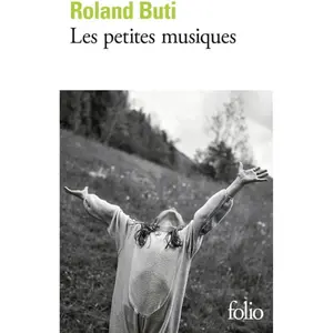 Les petites musiques - Roland Buti - Gallimard - Poche - Roman Poche pas cher