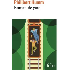 Roman de gare - Philibert Humm - Gallimard - Poche - Roman Poche pas cher