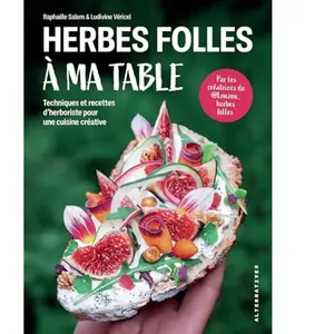 Alternatives Herbes folles à ma table Ludivine Véricel (Auteur), Raphaële Salem (Auteur) pas cher