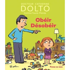 ISBN Obéir désobéir Catherine Dolto-Tolitch, Colline Faure-Poirée, Robin